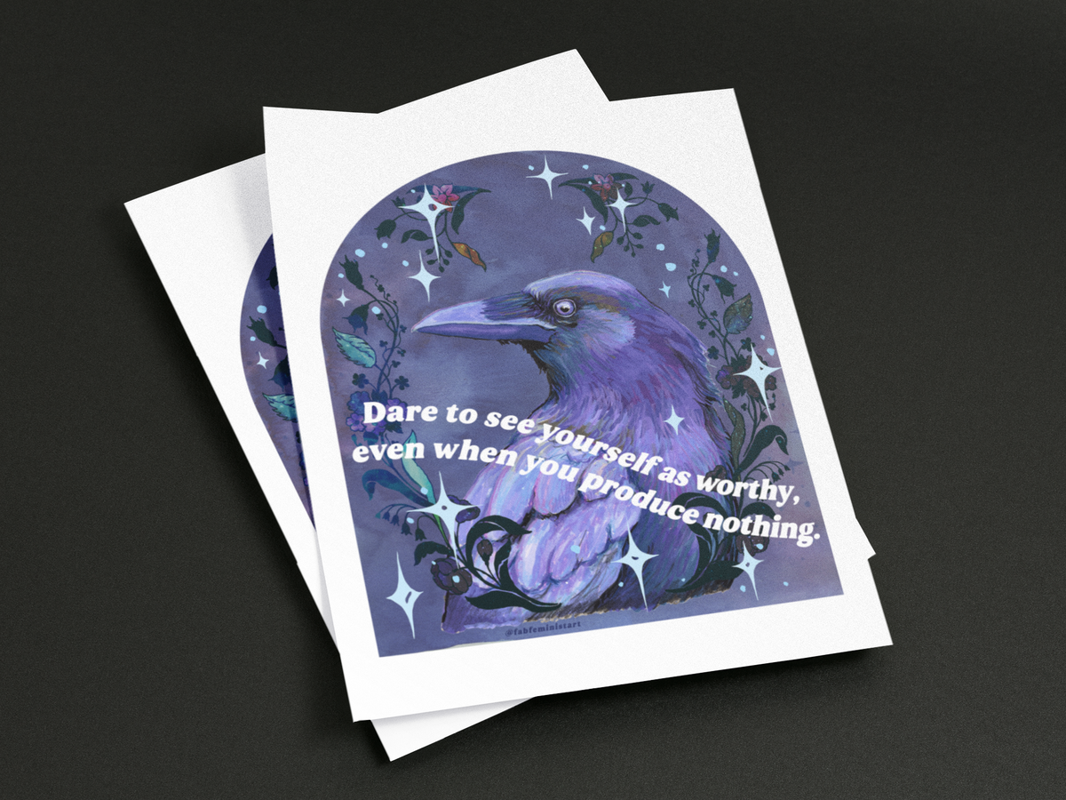 Dare to see yourself as worthy: feminist art print