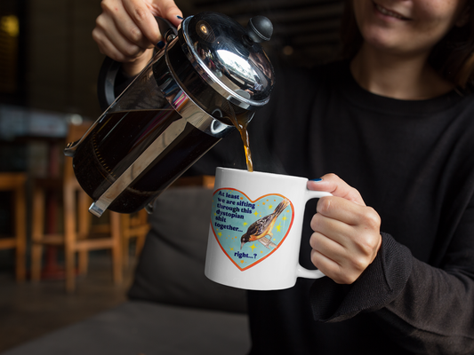 At least we are sifting through this dystopian shit together... right: feminist mug