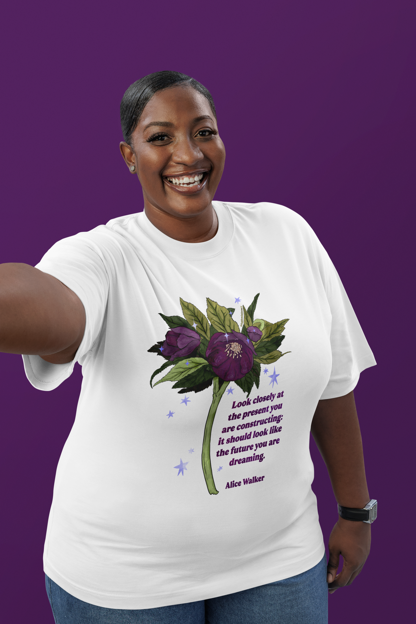 Look closely at the present you are constructing: it should look like the future you are dreaming, Alice Walker: feminist shirt