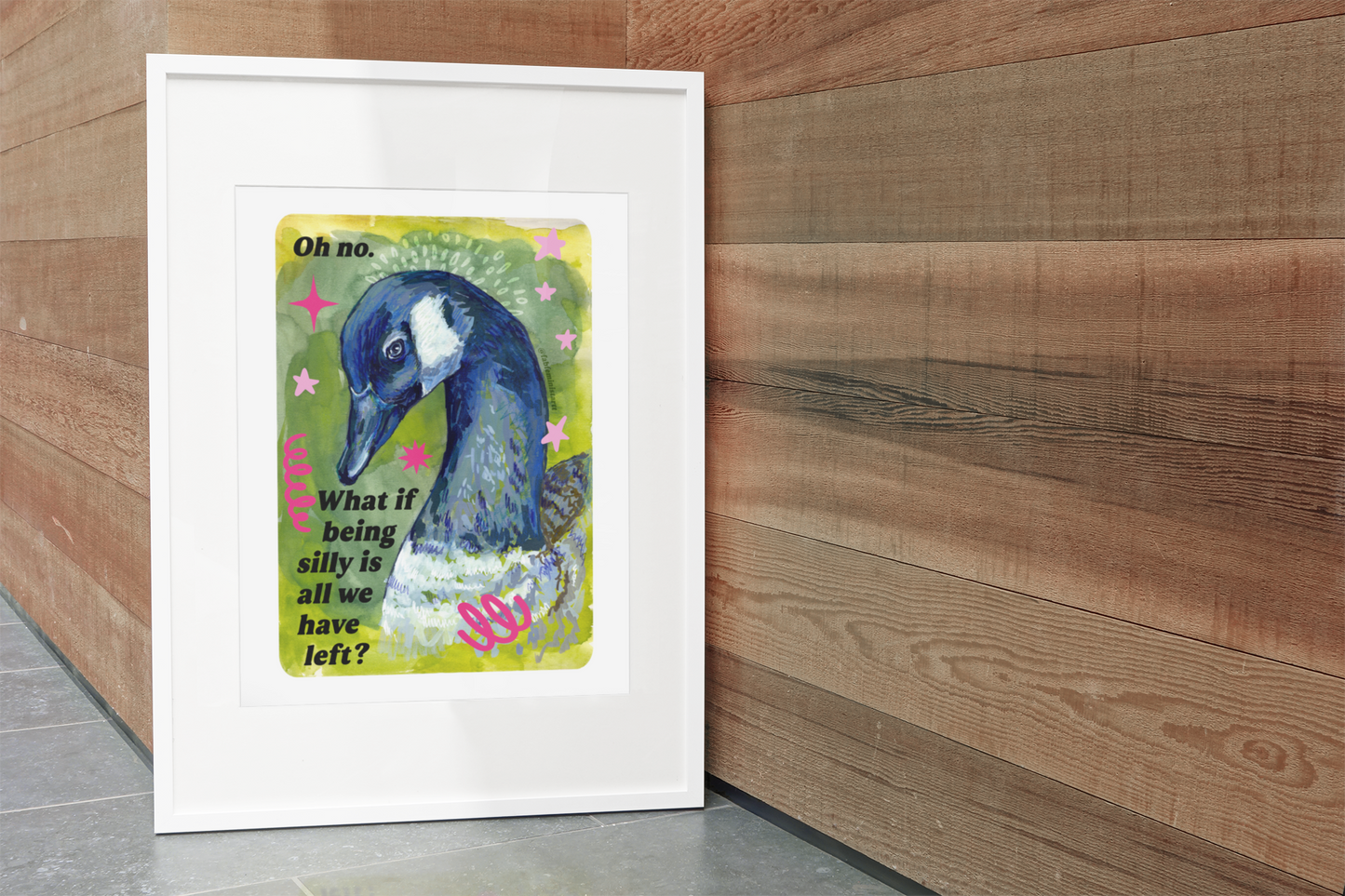Oh no. What if being silly is all we have left: Feminist Art Print