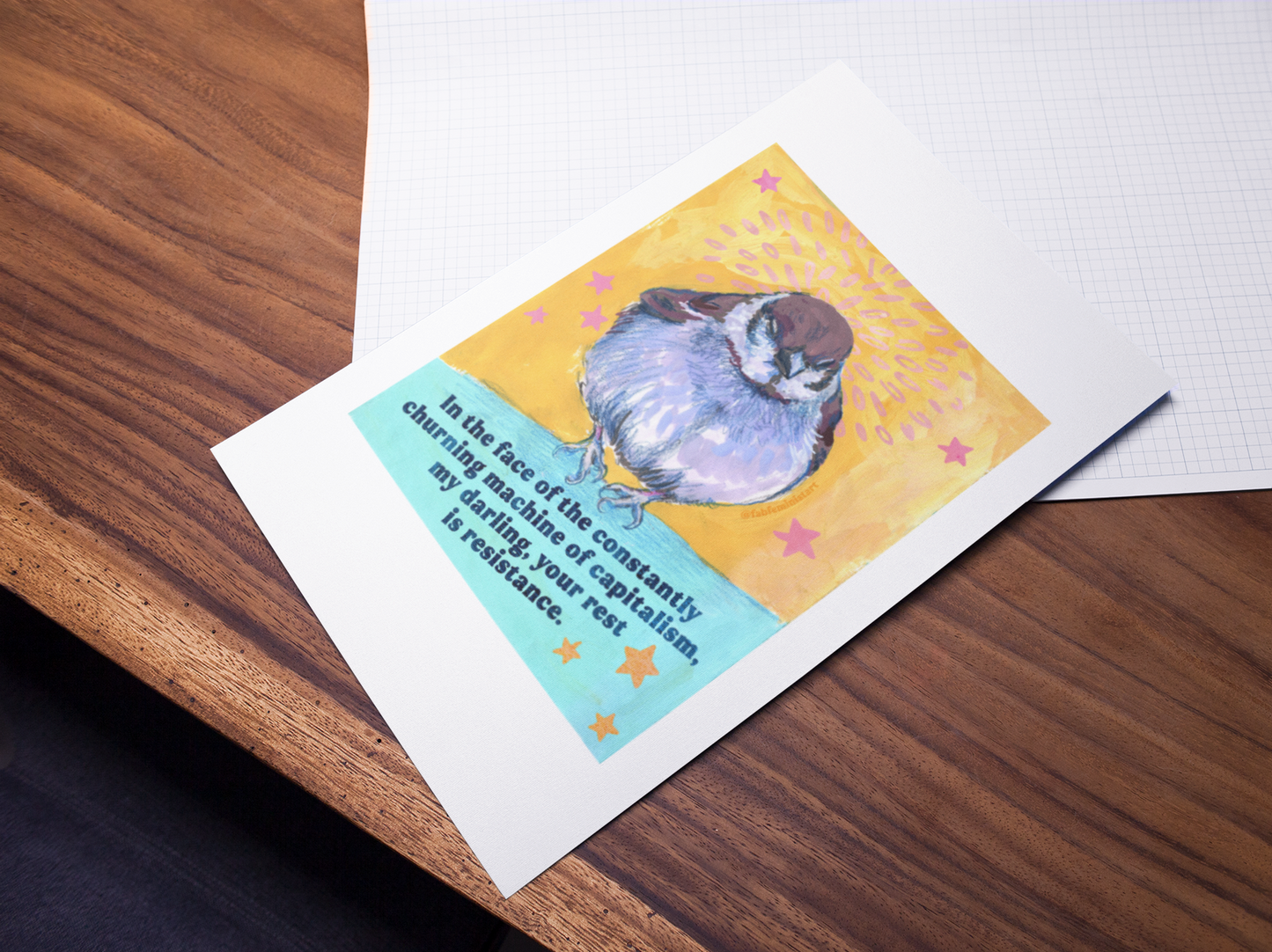 In the face of the constantly churning machine of capitalism, my darling, your rest is resistance: feminist art print