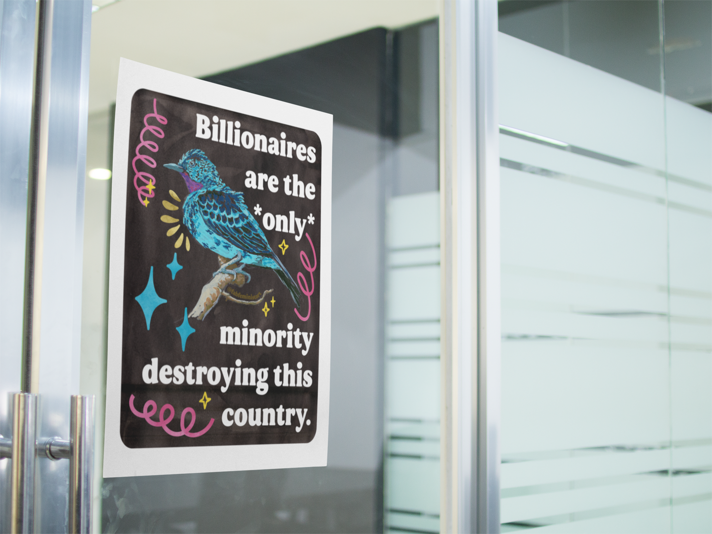 Billionaires are the *only* minority destroying this country: feminist art print
