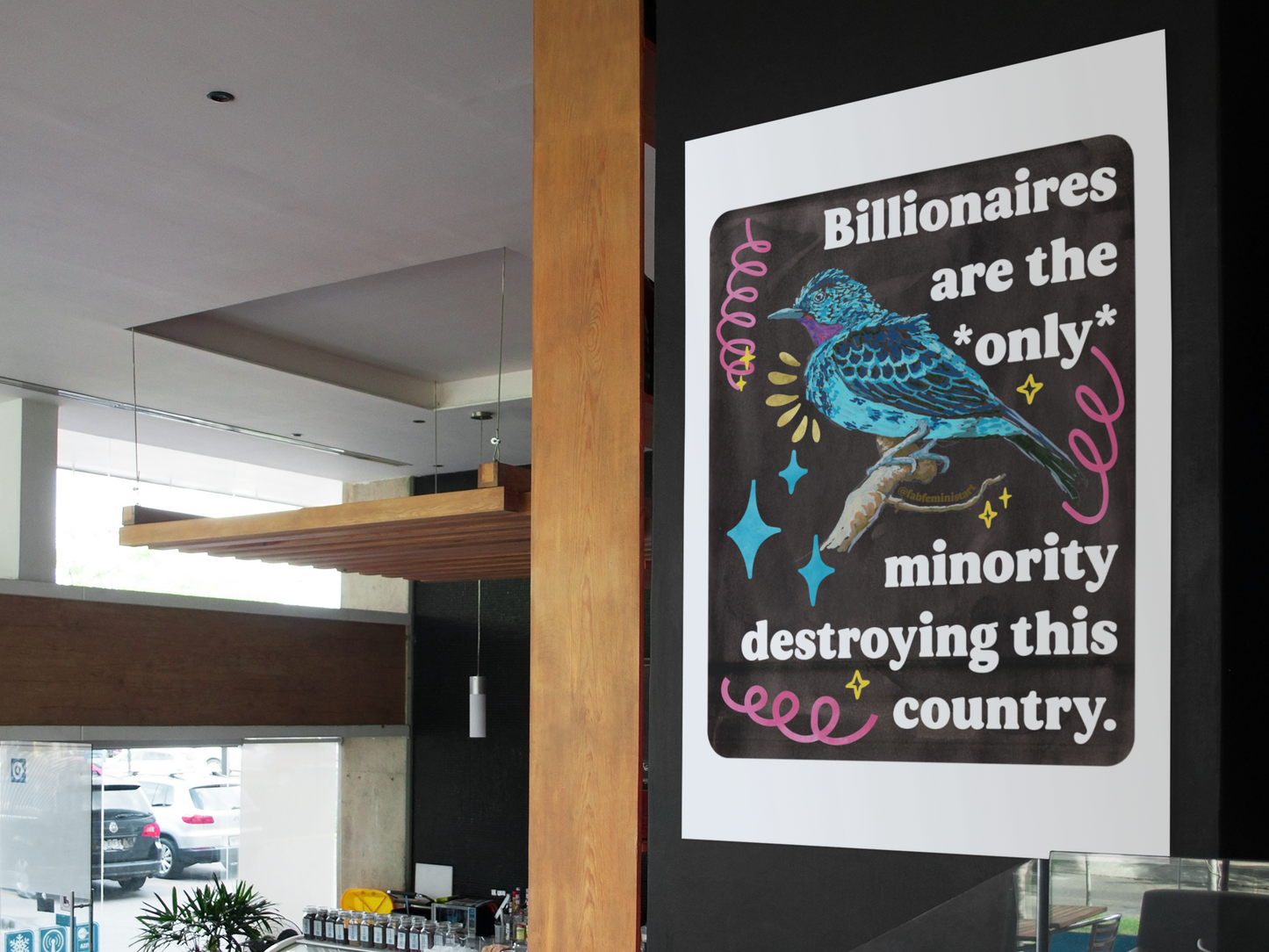 Billionaires are the *only* minority destroying this country: feminist art print