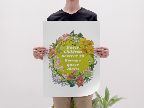 Queer Children Deserve To Become Queer Adults: lgbt pride print