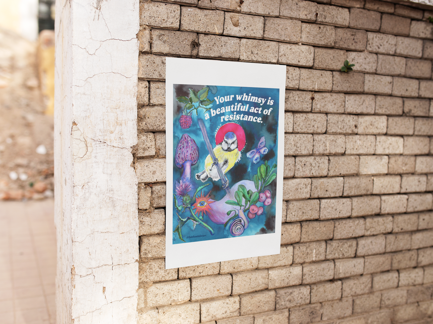Your whimsy is a beautiful act of resistance: feminist art print