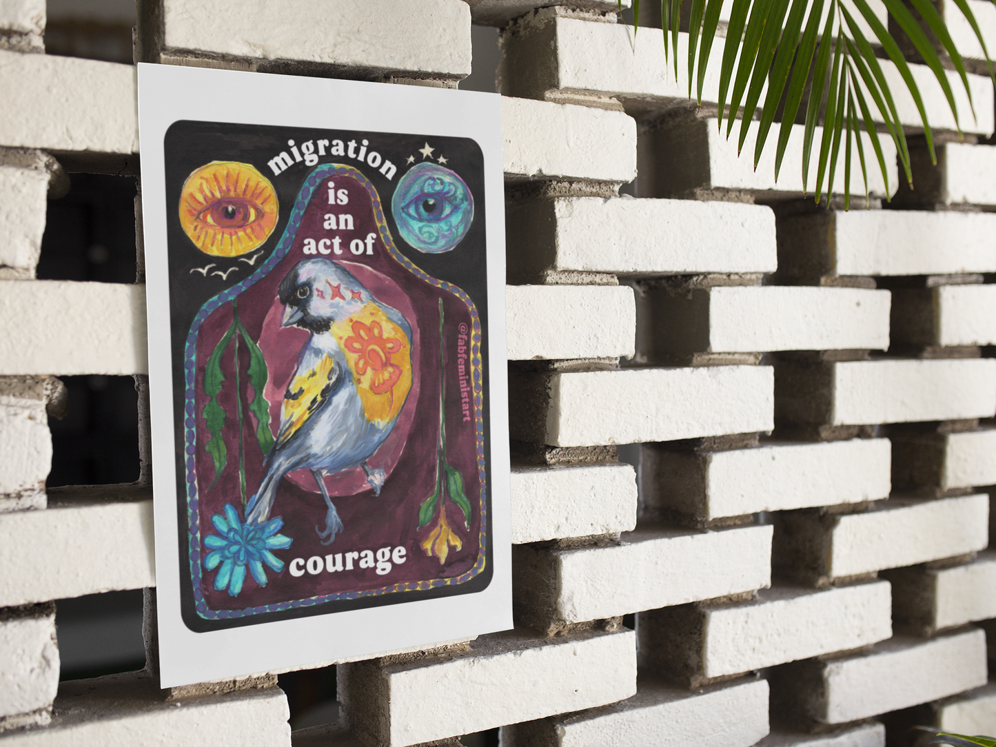 Migration is an act of courage: Feminist Art Print