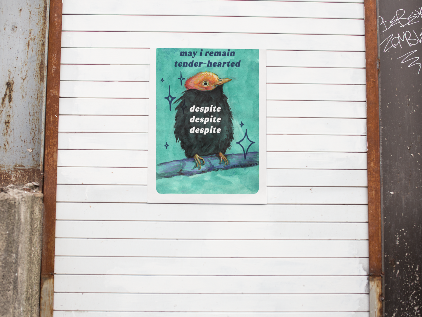 may i remain tender‑hearted despite despite despite: feminist art print