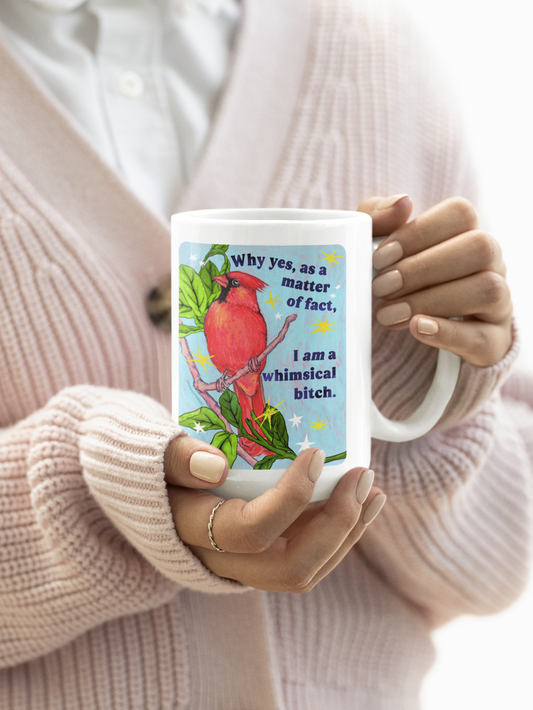 Why yes, as a matter of fact, I *am* a whimsical bitch: feminist mug