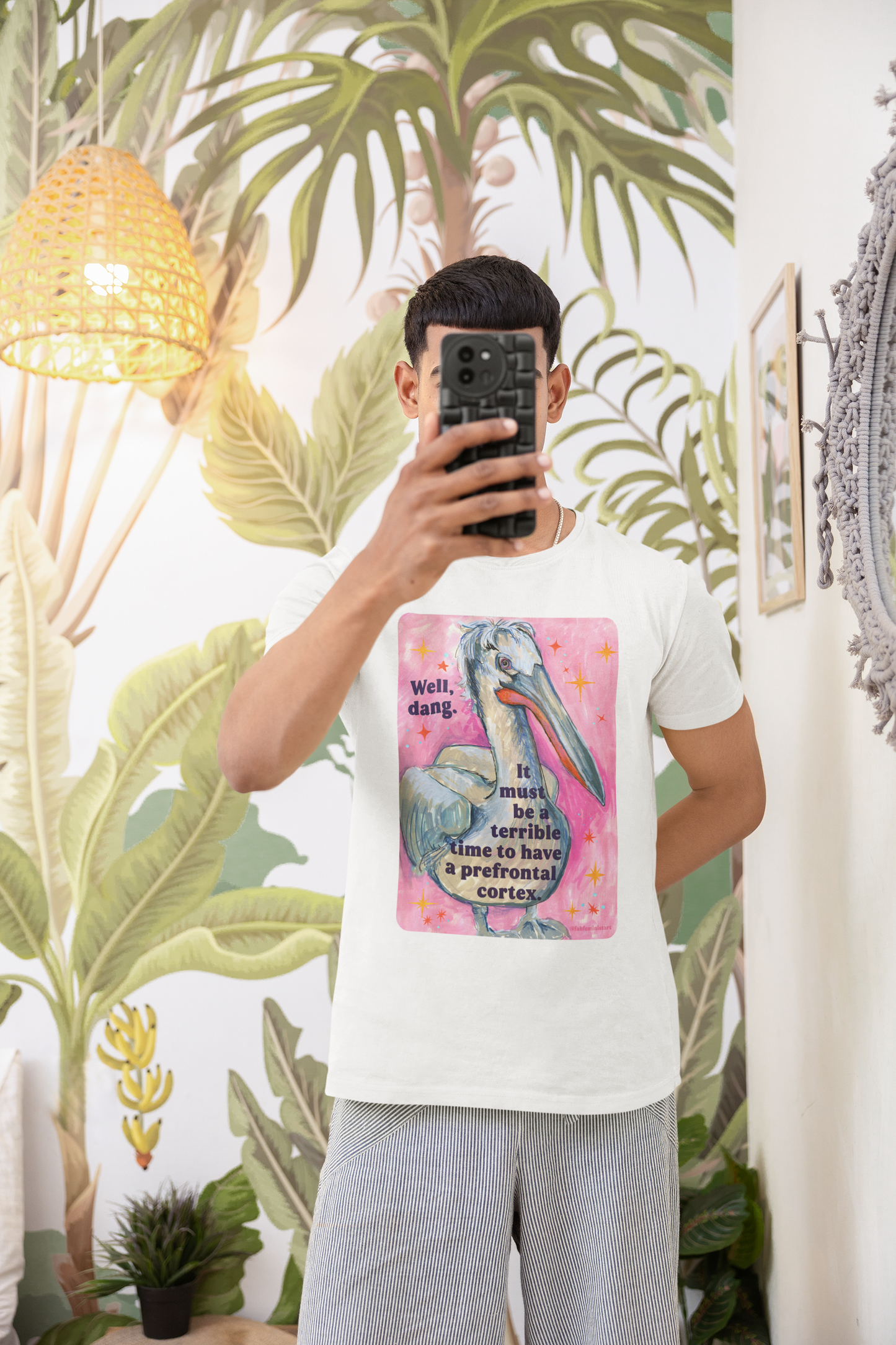 Well, dang. It must be a terrible time to have a prefrontal cortex: feminist shirt