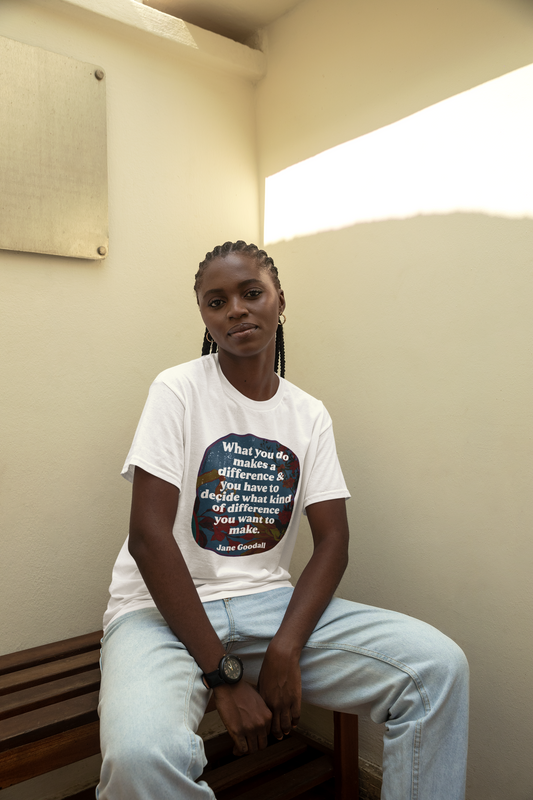 What you do makes a difference and you have to decide what kind of difference you want to make, Jane Goodall: Feminist Shirt