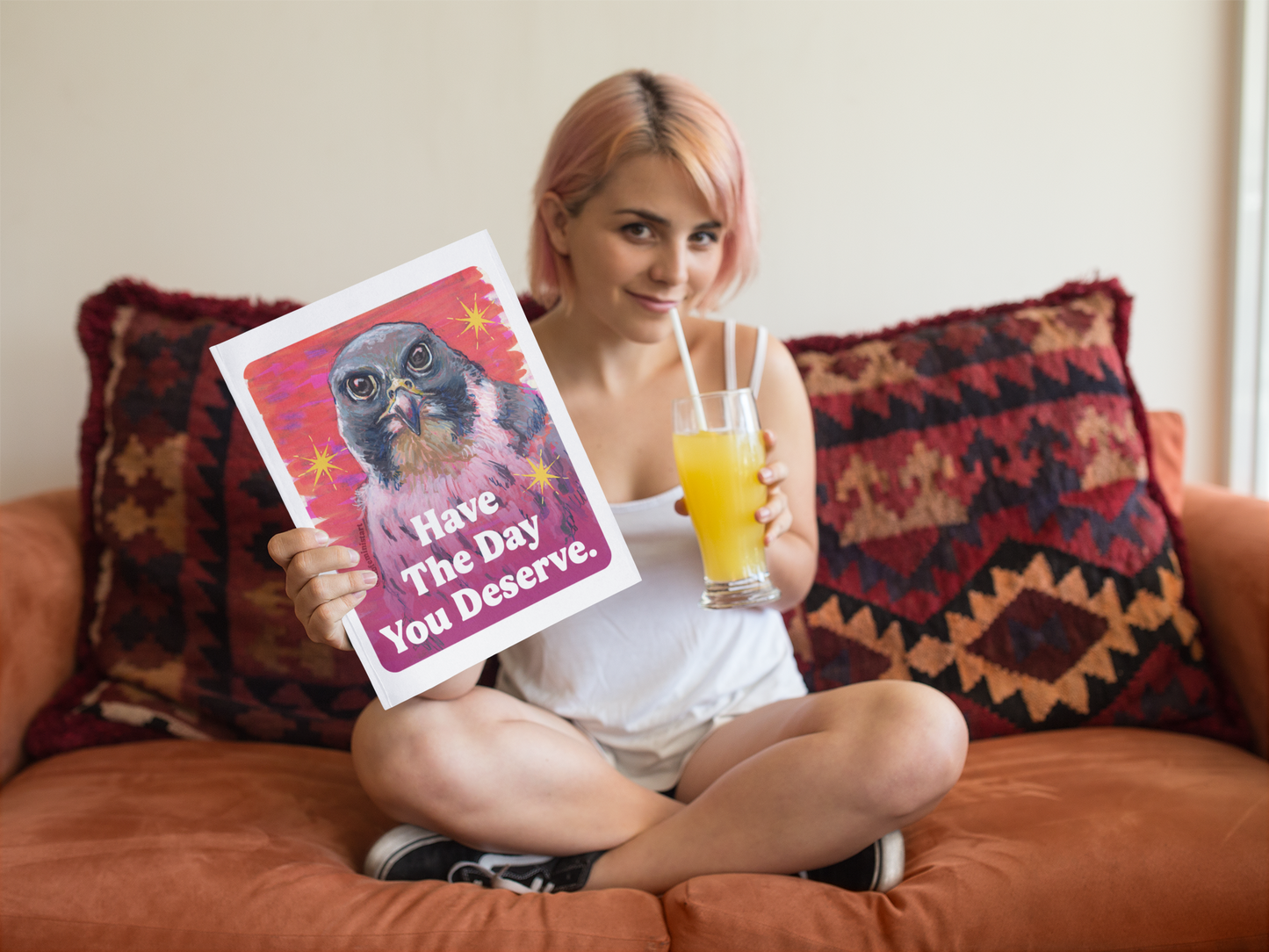 Have The Day You Deserve: Feminist Art Print