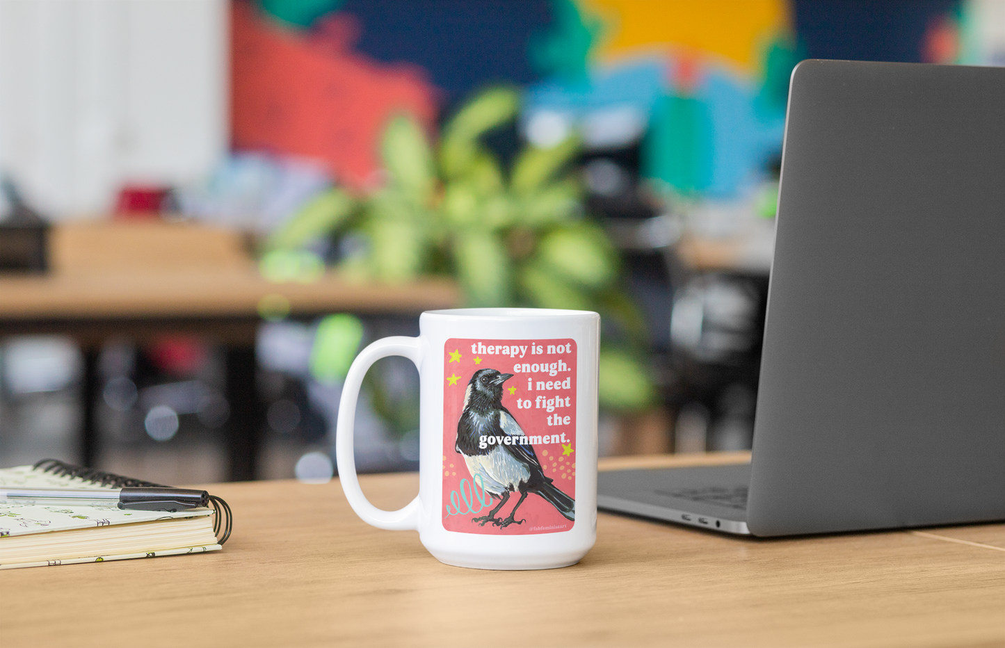 Therapy Is Not Enough I Need To Fight The Government: Feminist Mug