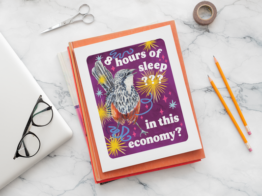 8 Hours of Sleep In This Economy: feminist art print