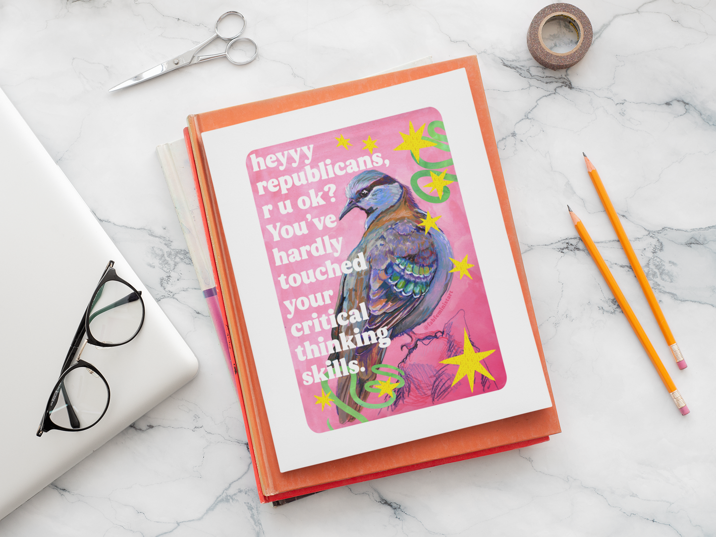 heyyy republicans, r u ok? You've hardly touched your critical thinking skills: feminist art print