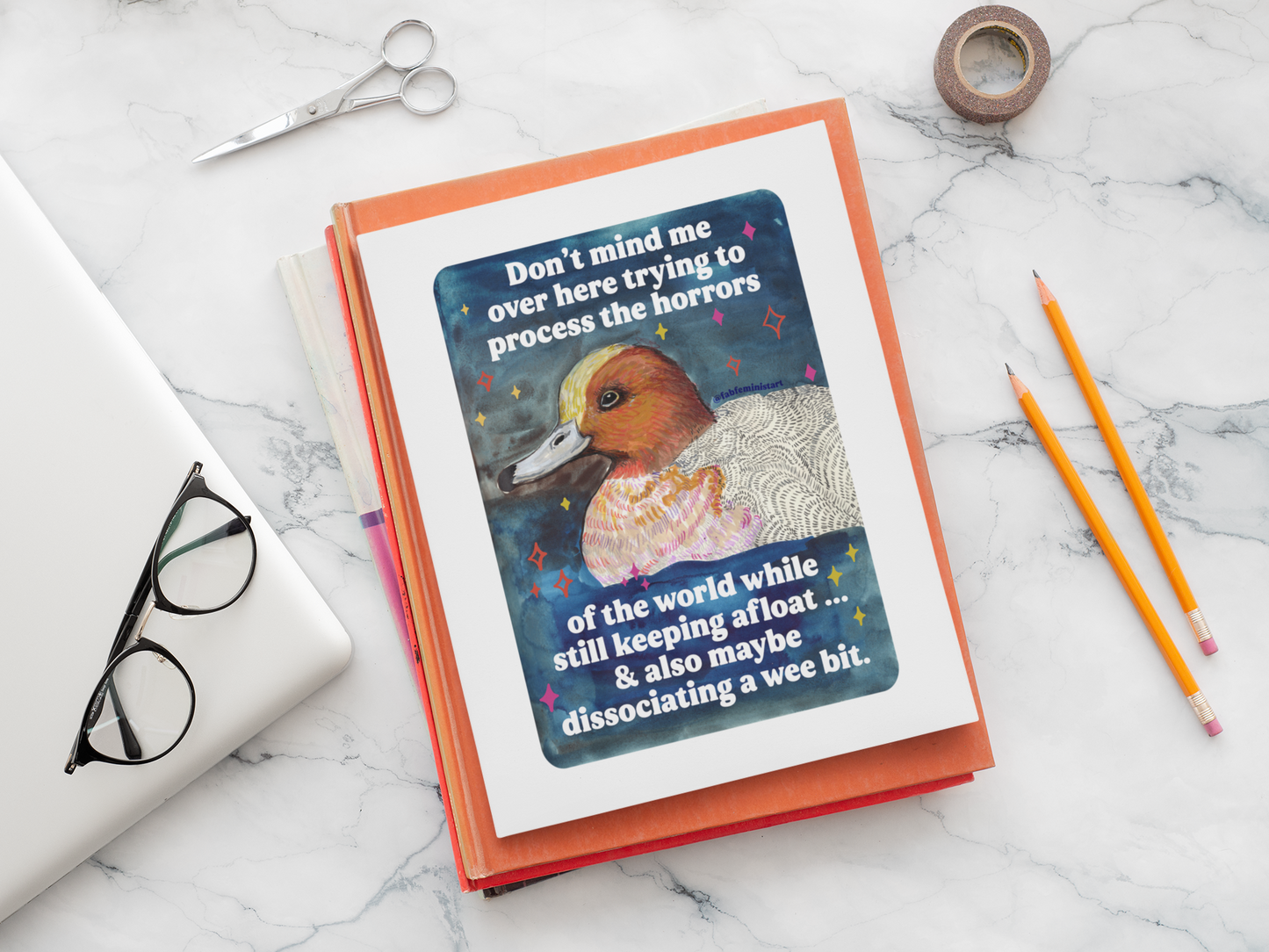 Don't mind me over here trying to process the horrors of the world while still keeping afloat: feminist print