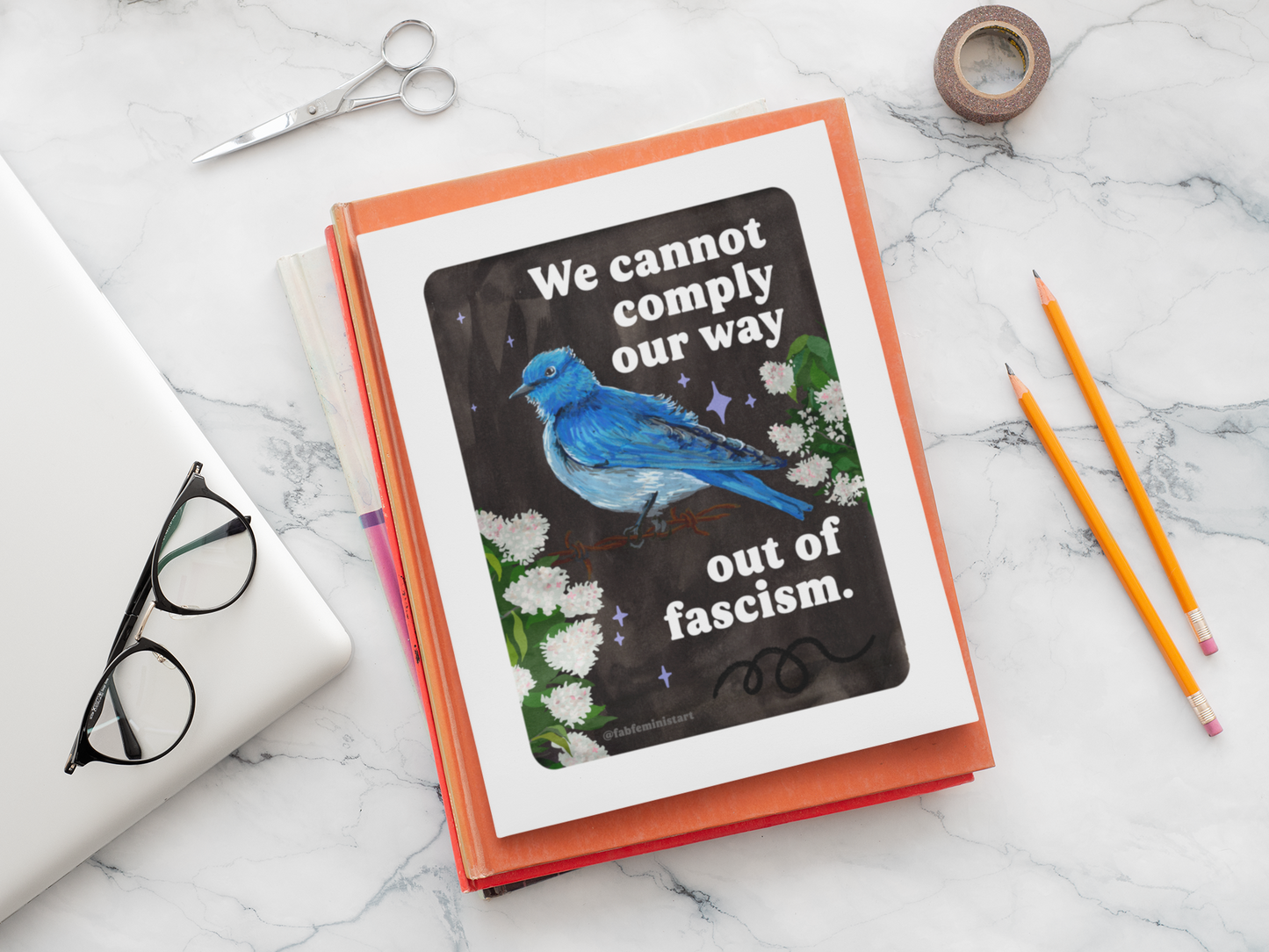 We cannot comply our way out of fascism: feminist art print