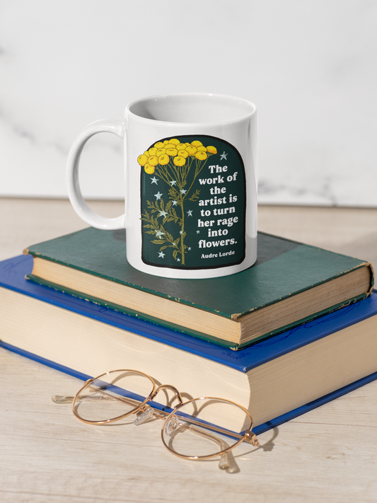 The work of the artist is to turn her rage into flowers, Audre Lorde: feminist mug