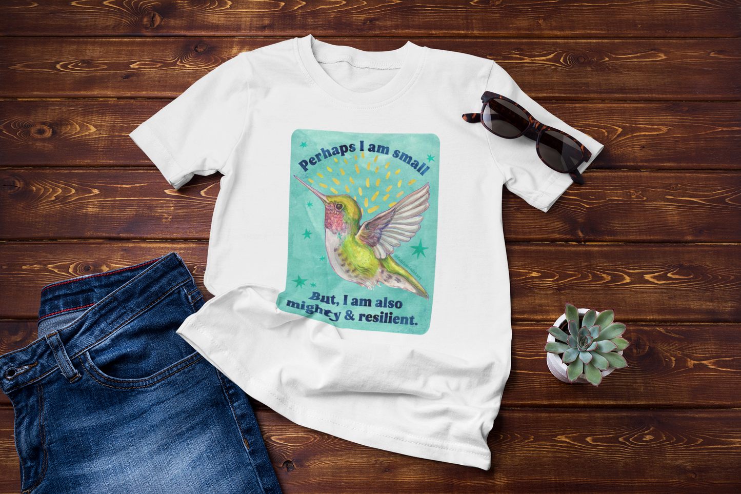 Perhaps I am small, But I am also mighty & resilient: feminist shirt