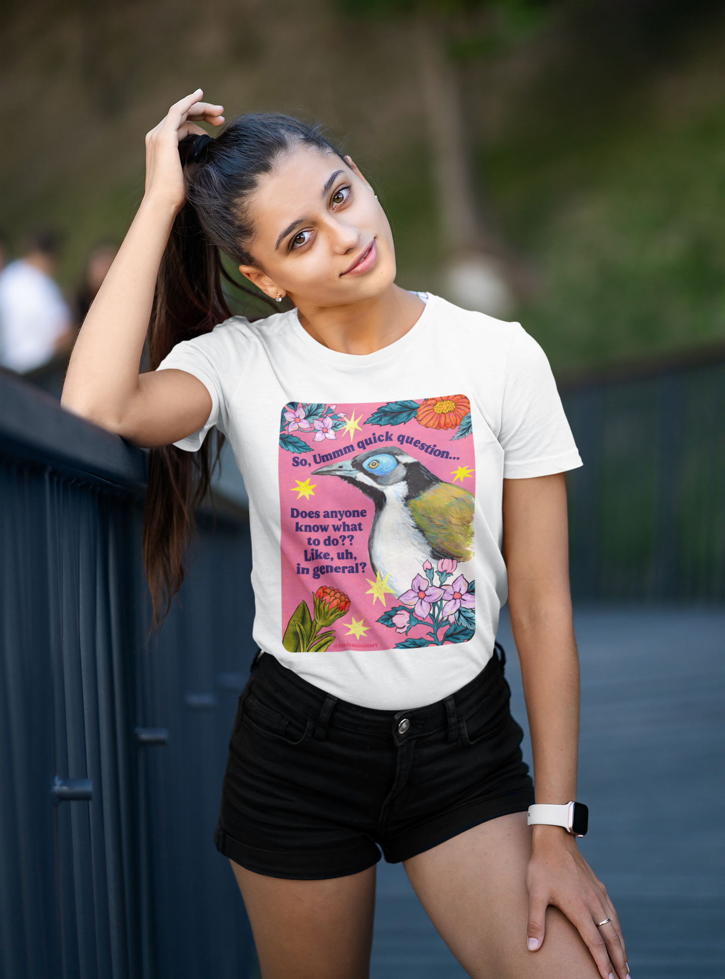 So, Ummm quick question... Does anyone know what do to?? Like, uh, in general: feminist shirt