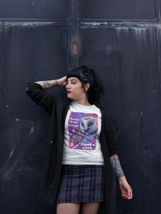 Therapy is not enough I need a witch: feminist shirt