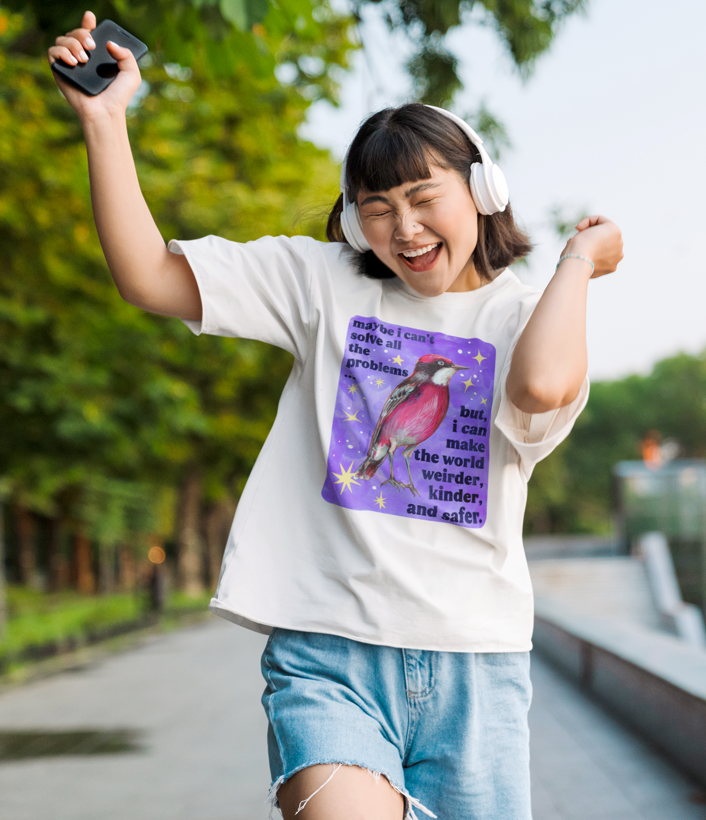 Maybe I Can't Solve All The Problems but I can make the world weirder kinder and safer: feminist shirt