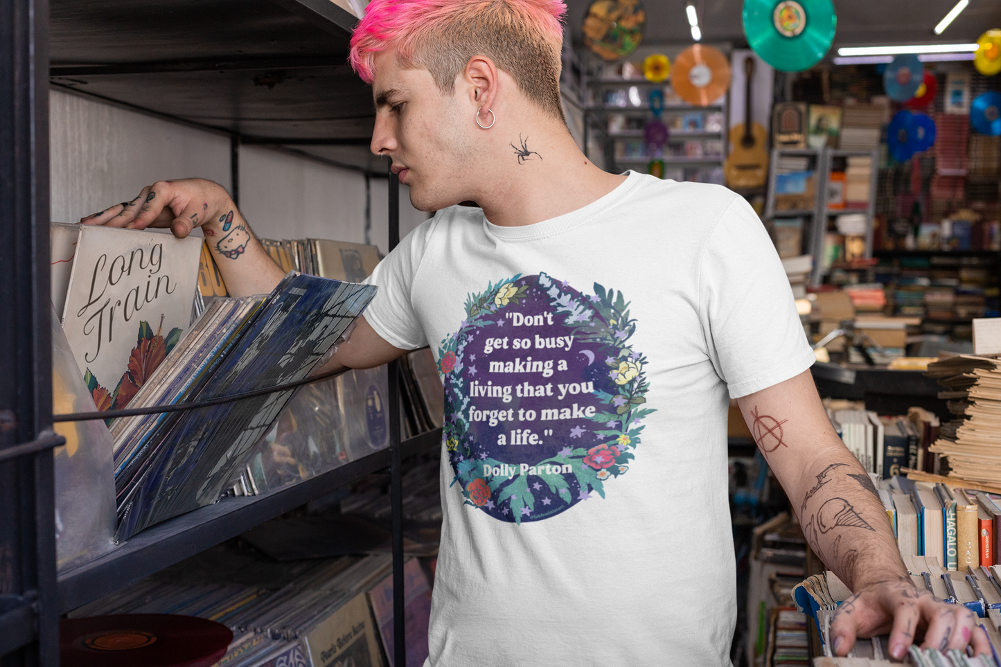Don't get so busy making a living that you forget to make a life, Dolly Parton: feminist shirt