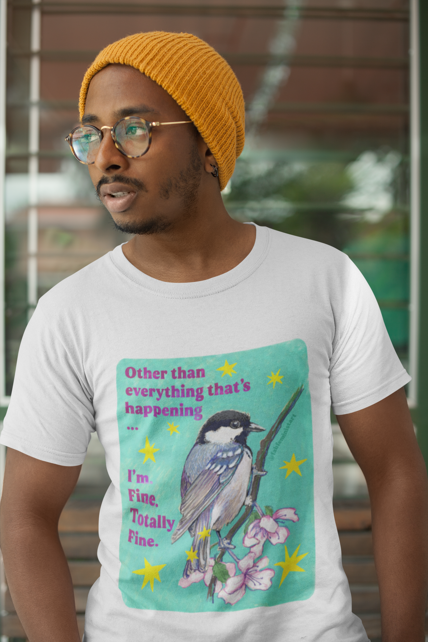 Other than everything that's happening... I'm fine. Totally fine: feminist shirt