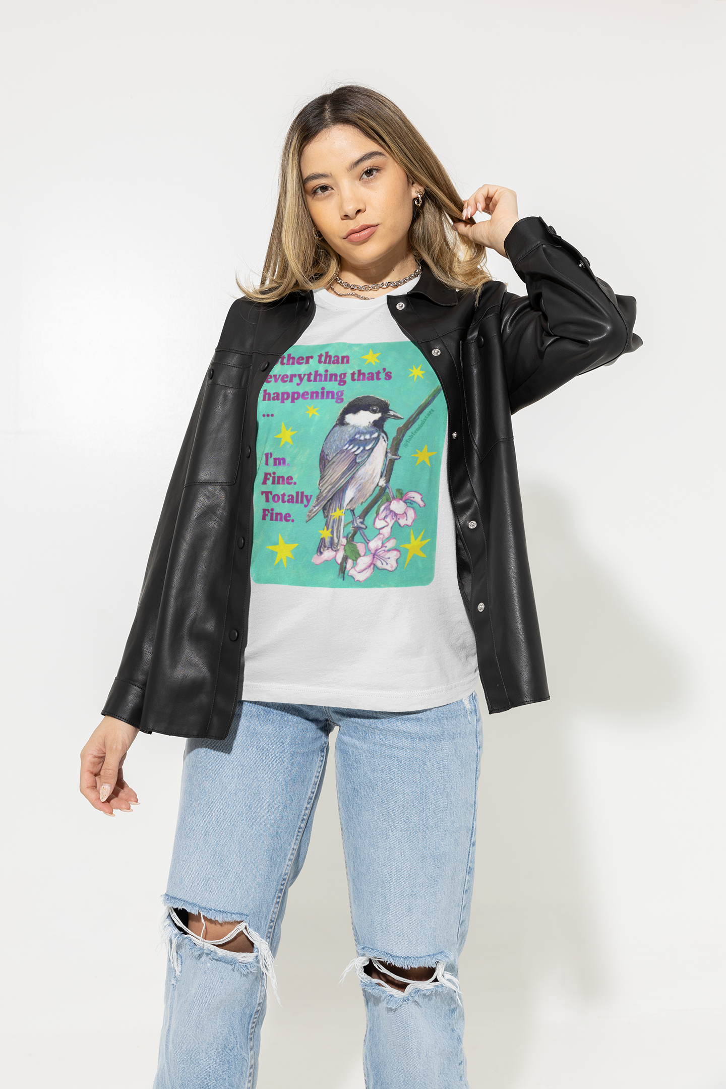 Other than everything that's happening... I'm fine. Totally fine: feminist shirt