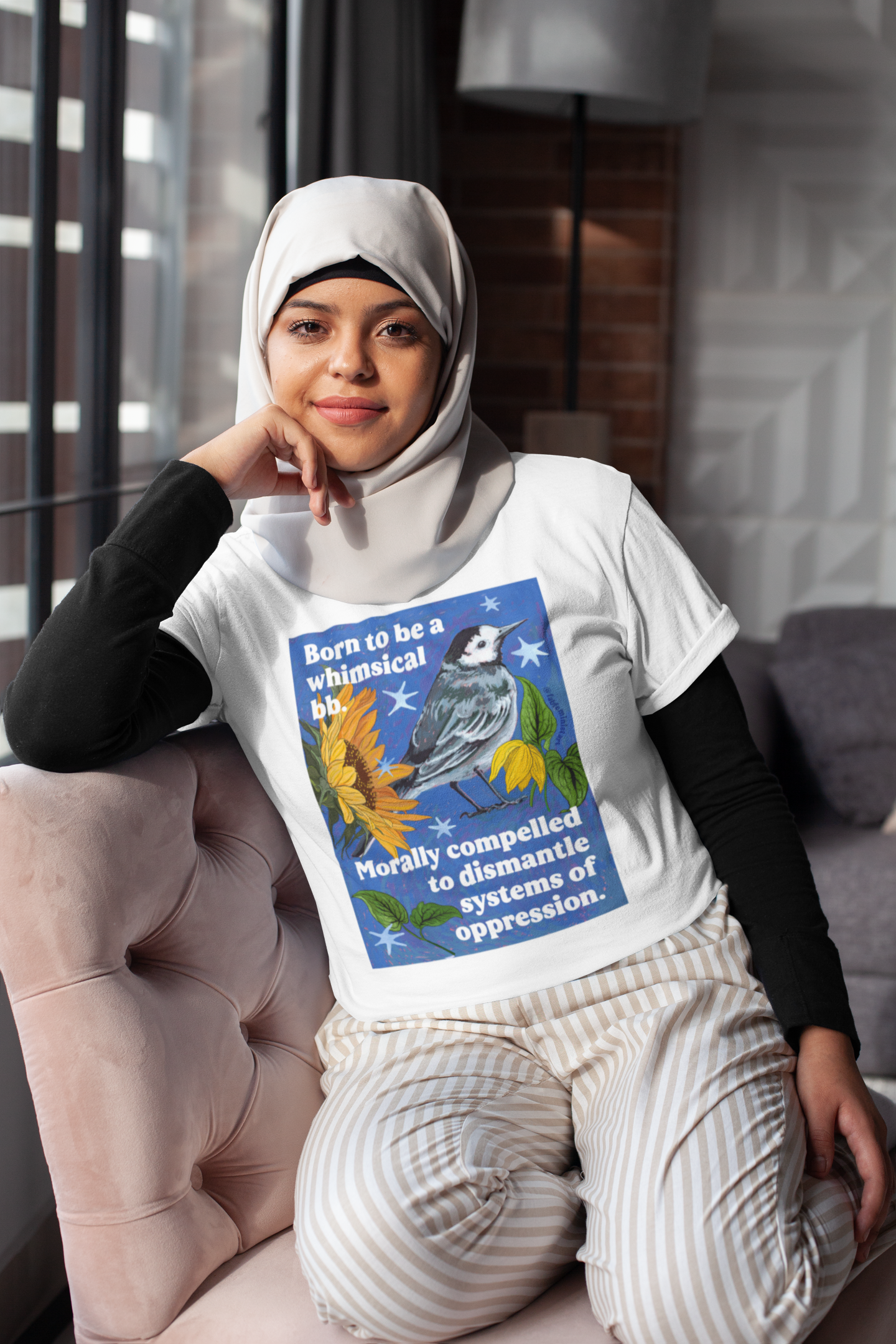 Born to be a whimsical bb. Morally compelled to dismantle systems of oppression: Feminist Shirt