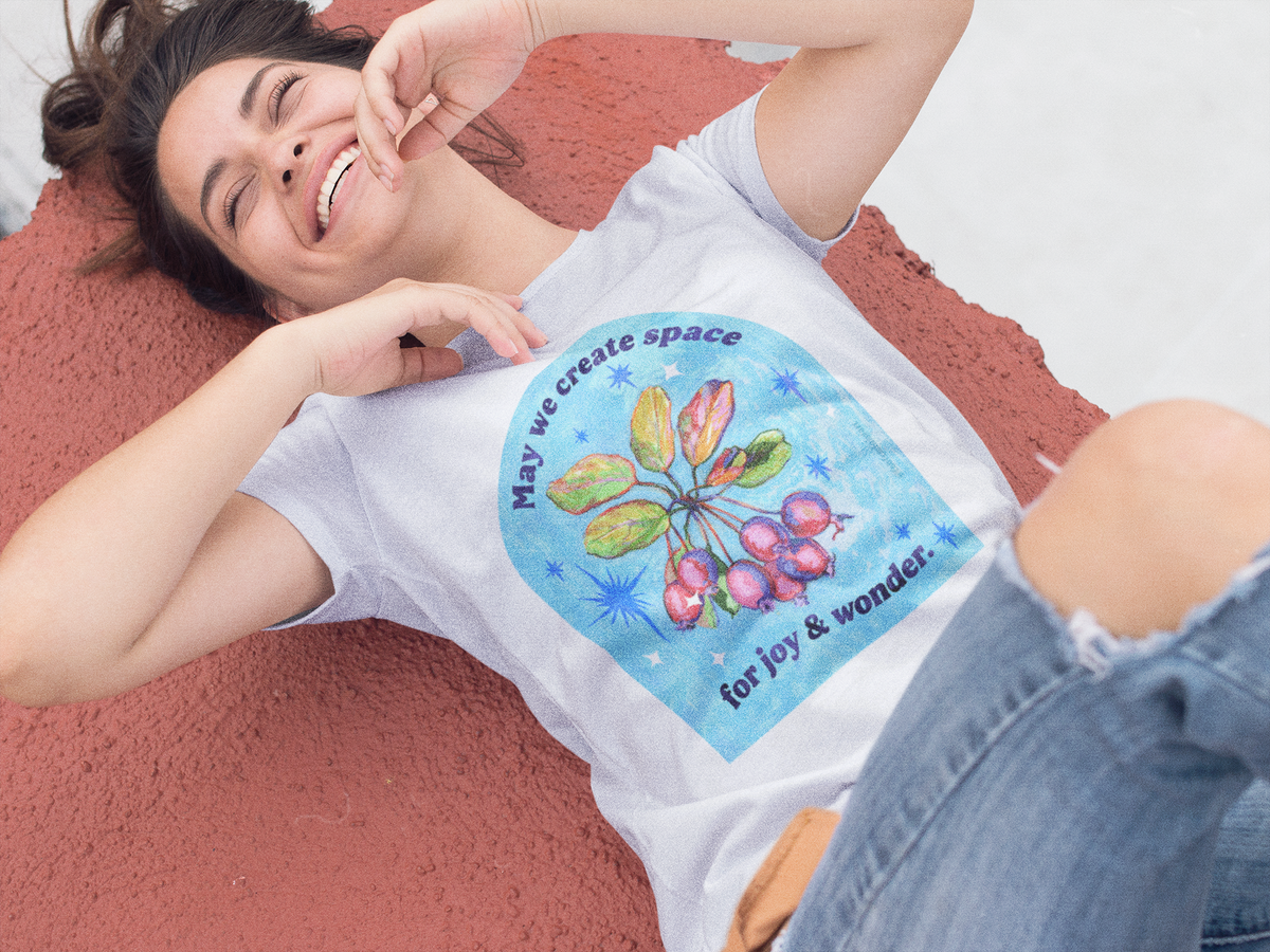 May we create space for joy and wonder: feminist shirt