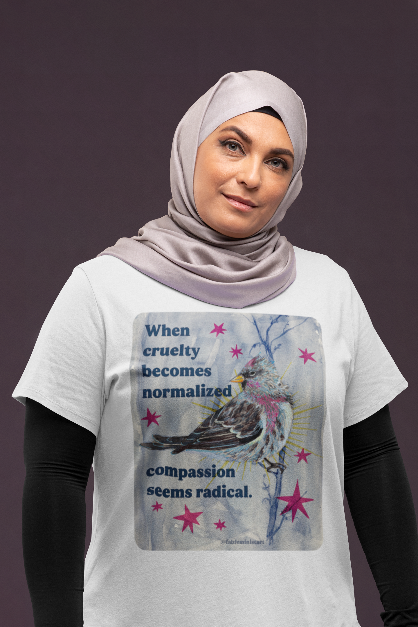 When Cruelty Becomes Normalized, Compassion Seems Radical: Feminist Tee