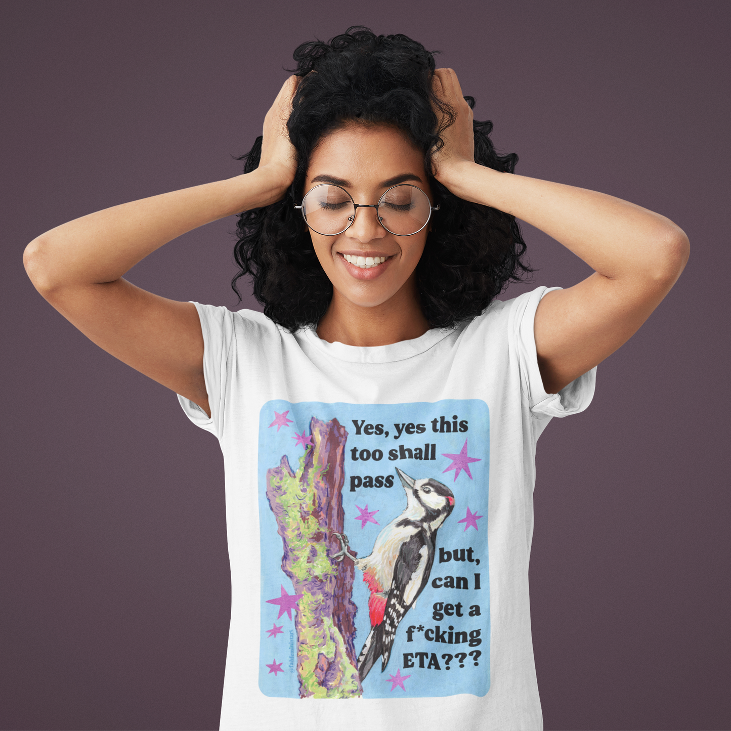 Yes, this too shall pass but can I get a f*cking ETA: feminist shirt