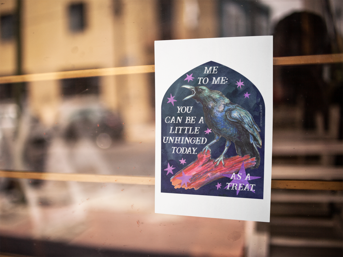 Me to Me: You Can Be a Little Unhinged Today, As a Treat: feminist art print