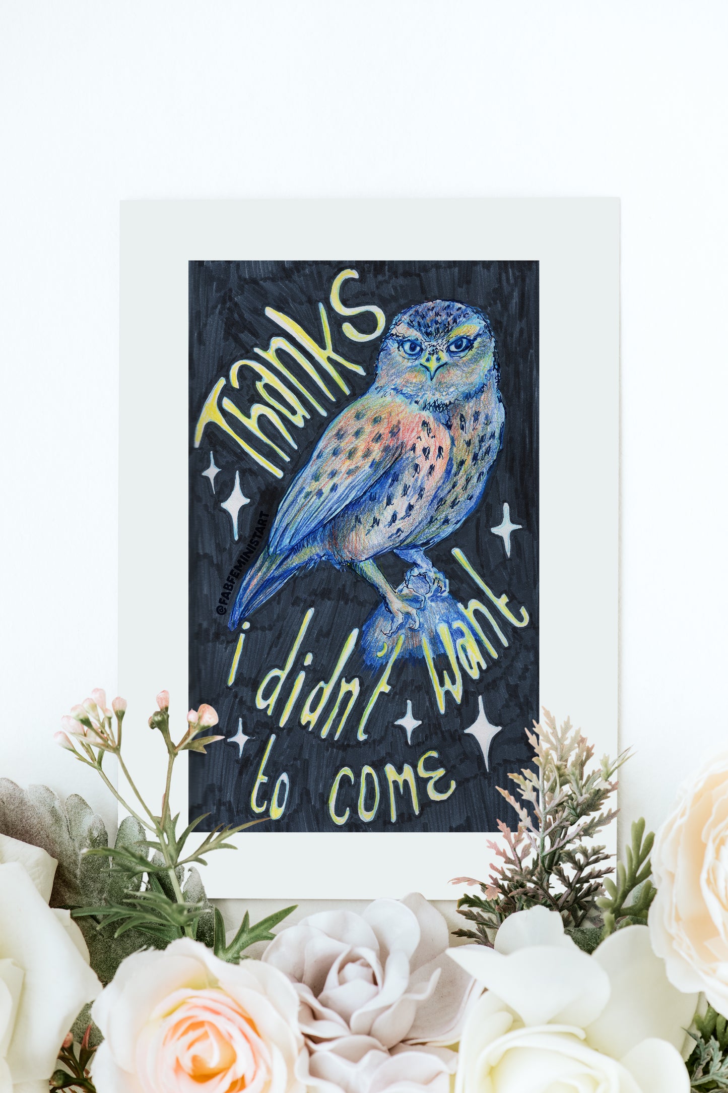 Thanks I Didn't Want To Come: Mental Health Art Print