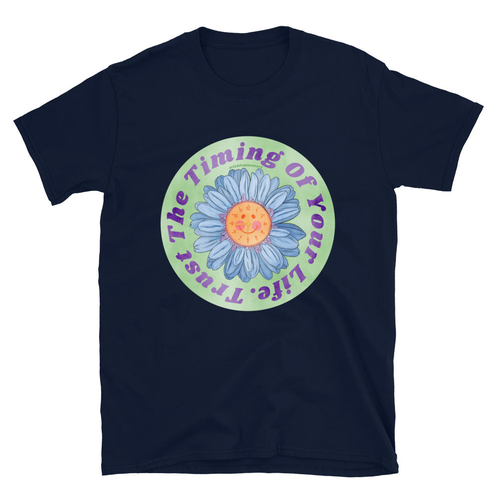 Trust The Timing Of Your Life: Mental Health Shirt