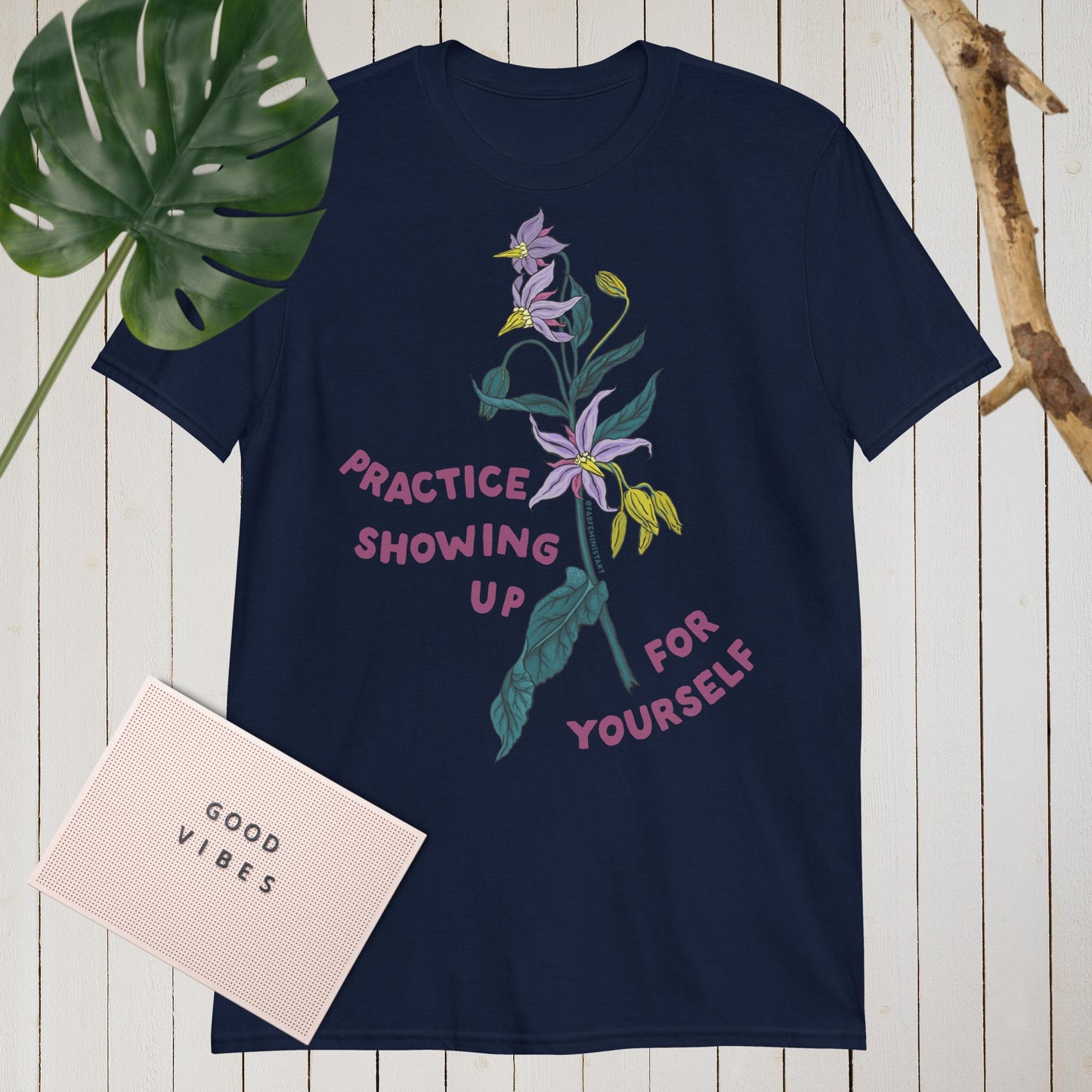 Practice Showing Up For Yourself: Mental Health Shirt