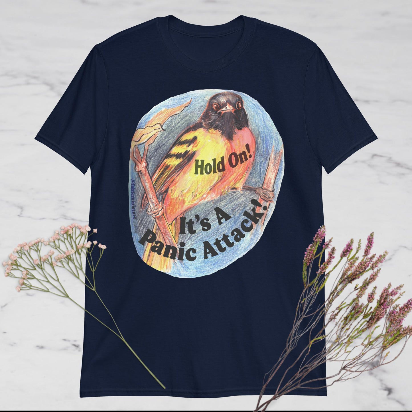 Hold On It's A Panic Attack: Mental Health Shirt