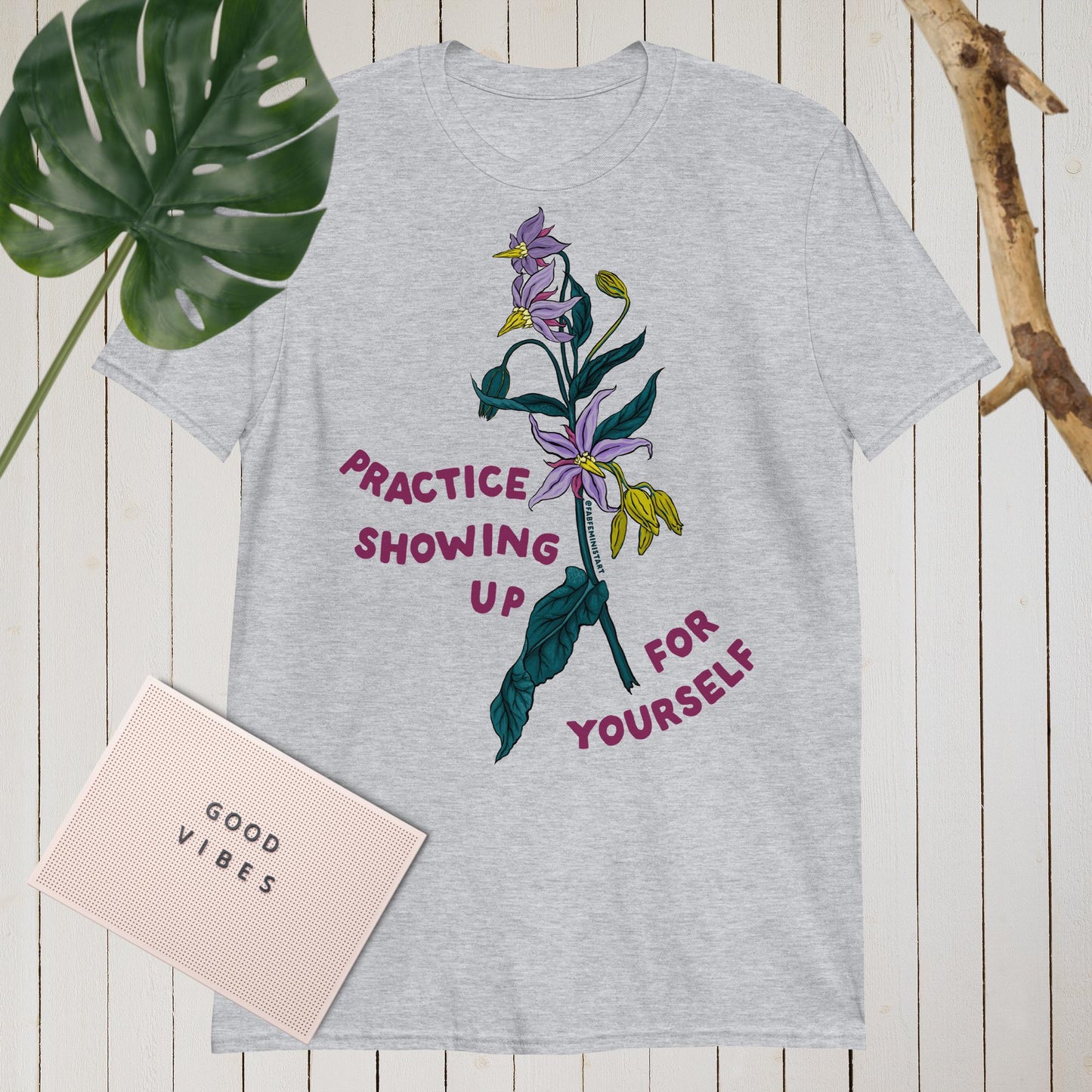 Practice Showing Up For Yourself: Mental Health Shirt