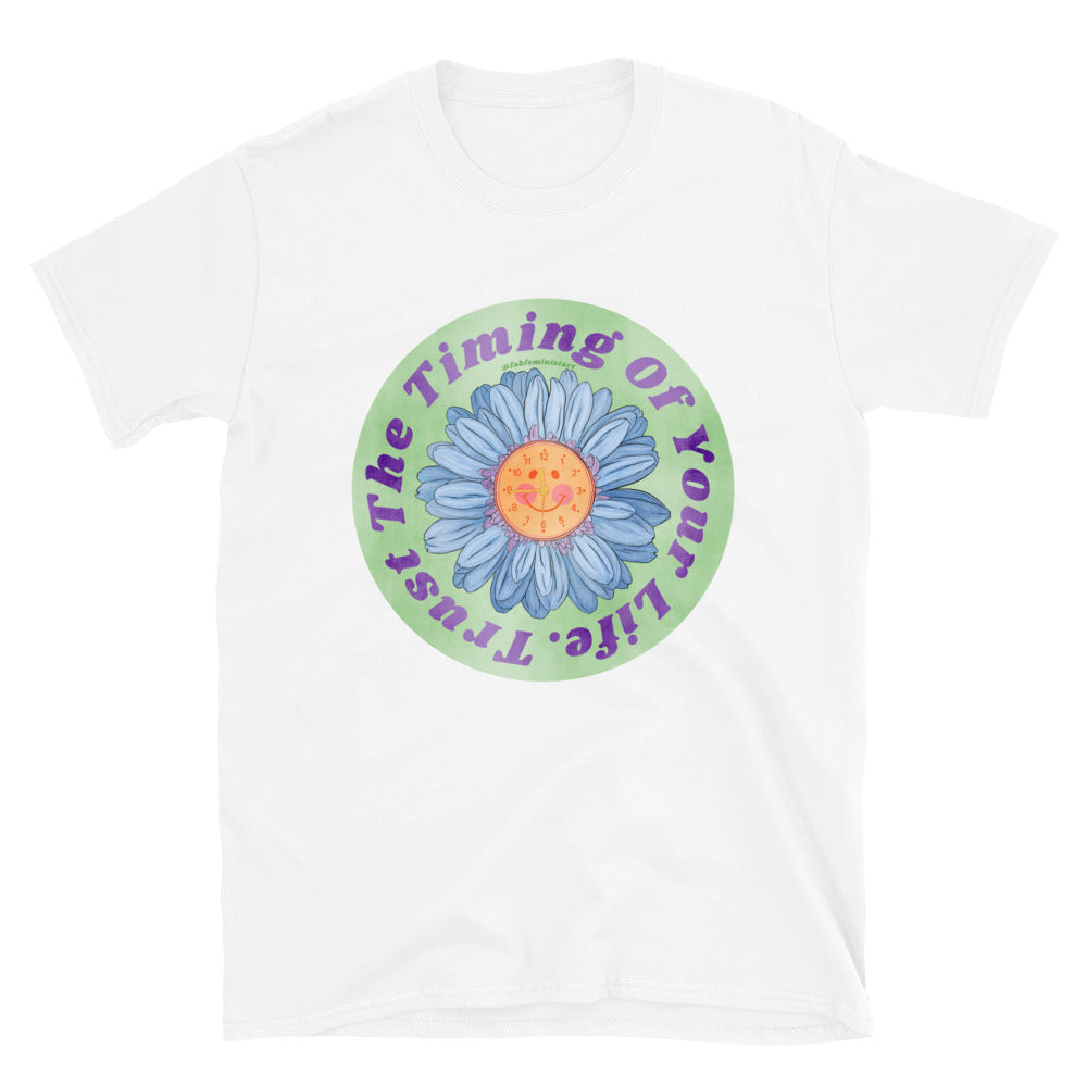 Trust The Timing Of Your Life: Mental Health Shirt