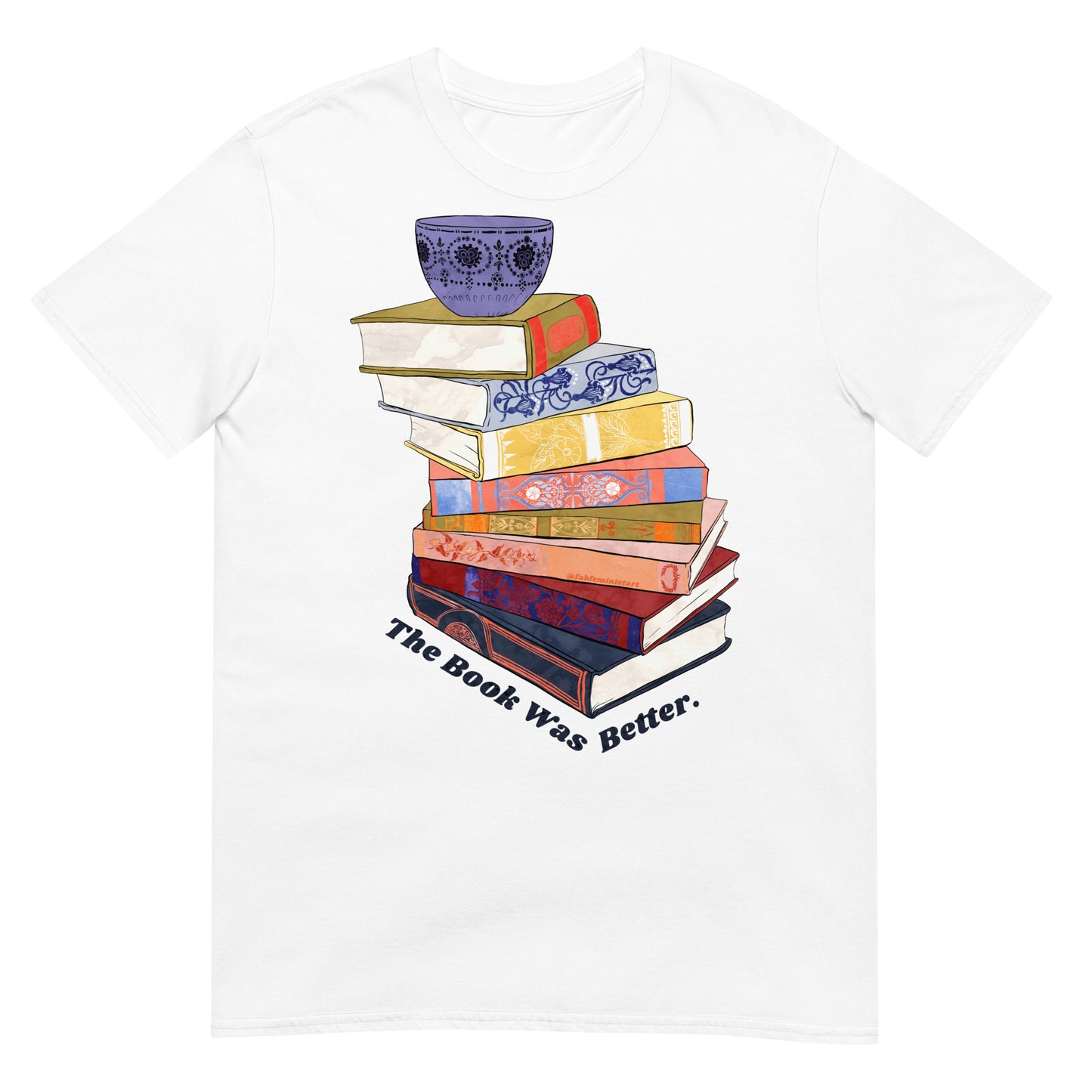 The Book Was Better: Bibliophile Shirt