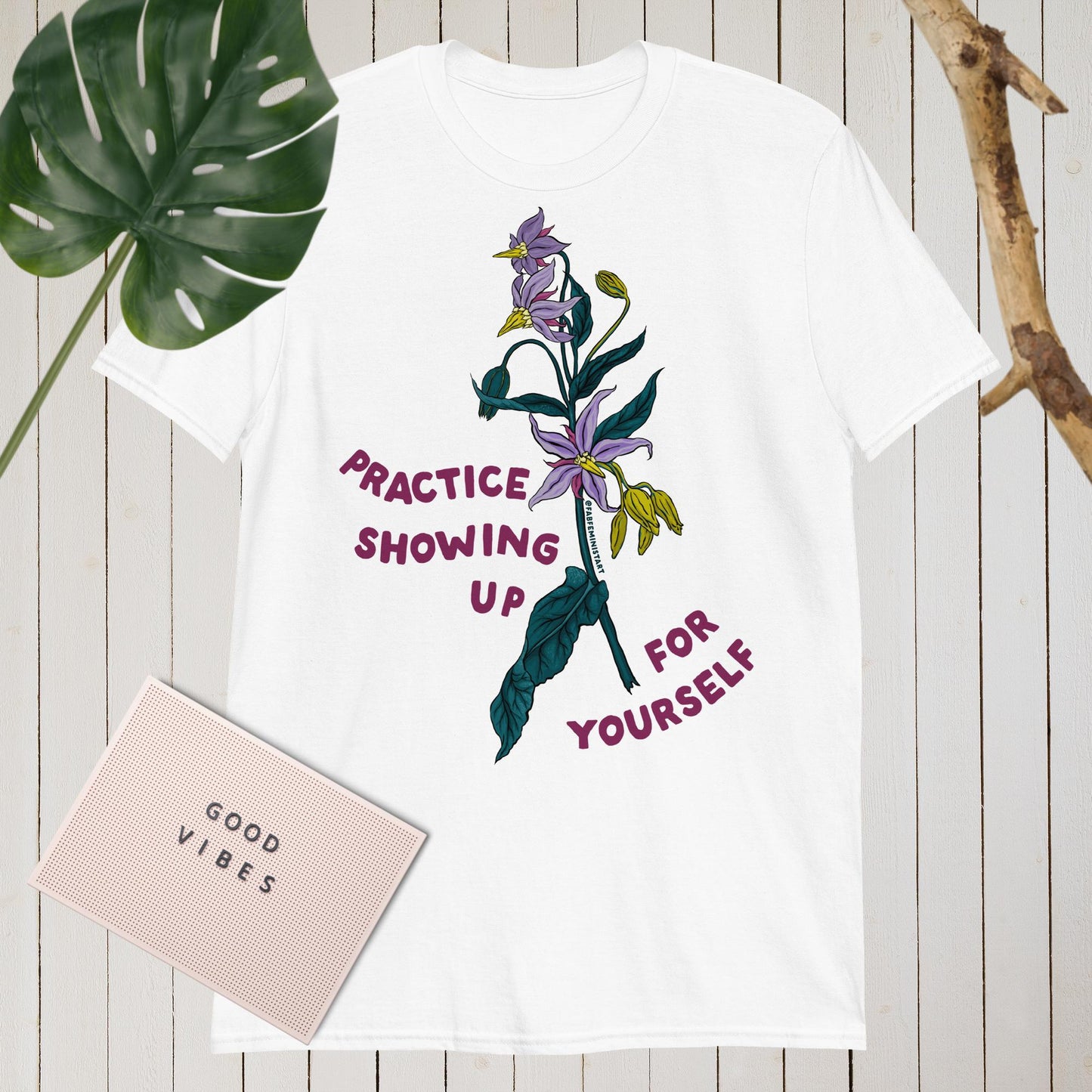 Practice Showing Up For Yourself: Mental Health Shirt