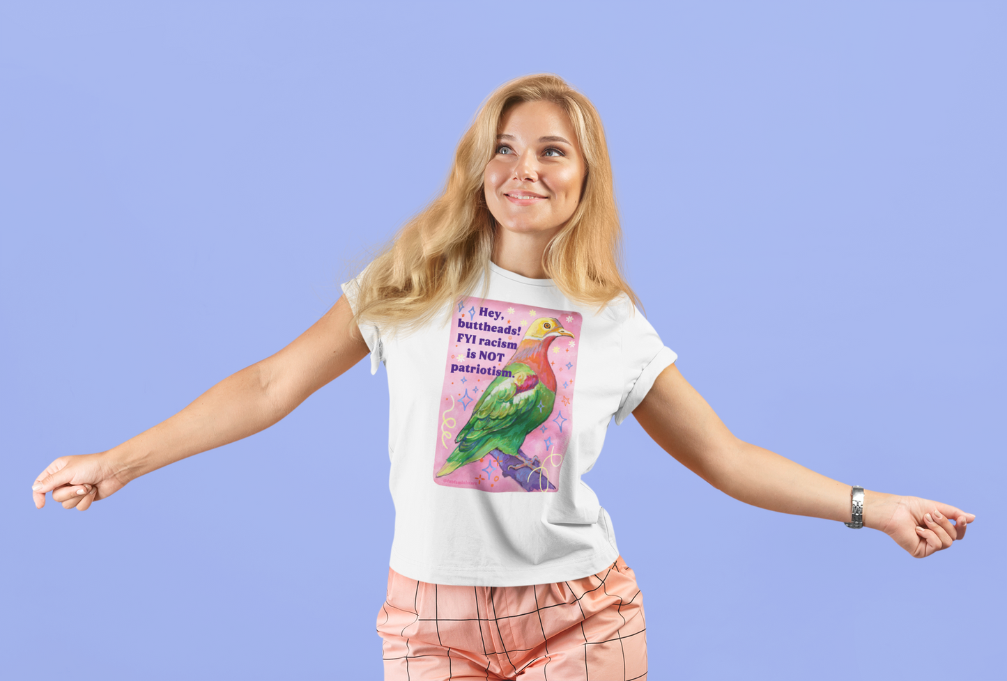 Hey, buttheads! FYI racism is NOT patriotism: feminist shirt