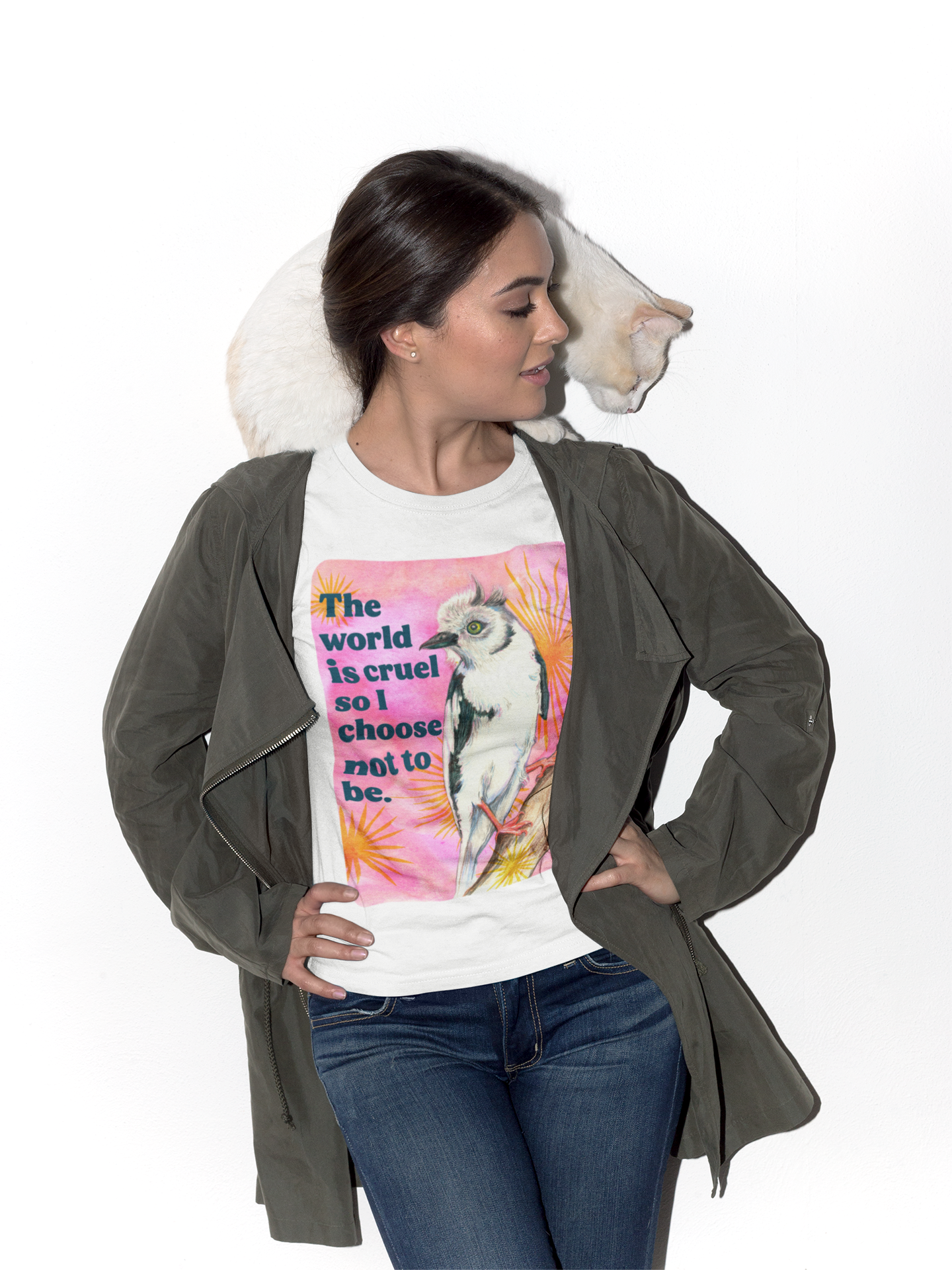 The world is cruel, so I choose not to be: feminist shirt