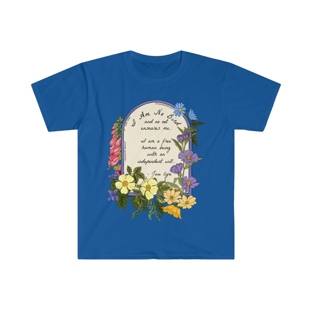 I Am No Bird and No Net Ensnares Me, Jane Eyre: Charlotte Bronte Shirt