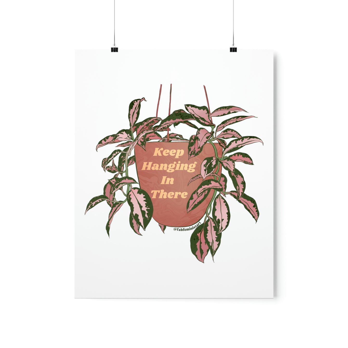 Keep Hanging In There: Self Care Art Print