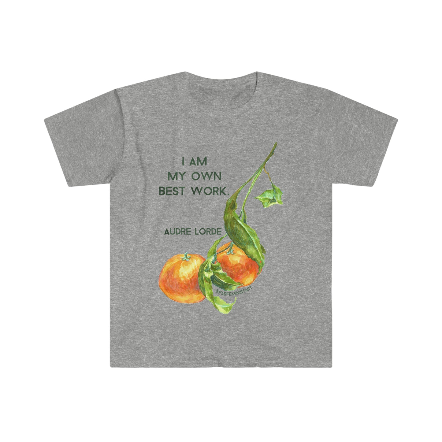 I Am My Own Best Work, Audre Lorde: Feminist Shirt