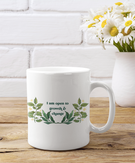 I Am Open To Growth And Change: Mental Health Mug