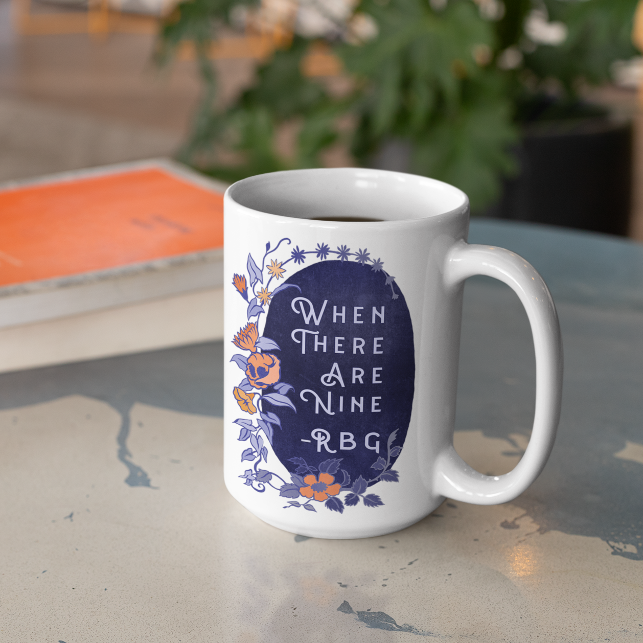 When There Are Nine, Ruth Bader Ginsburg: Feminist Mug