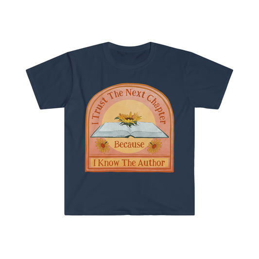 I Trust The Next Chapter Because I Know The Author: Feminist Shirt