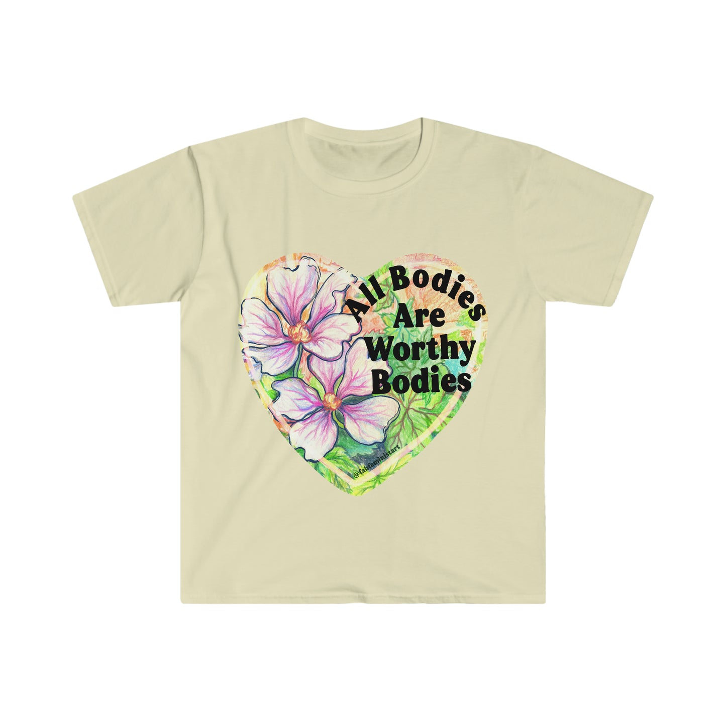 All Bodies Are Worthy Bodies: Feminist Shirt